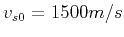 $ v_{s0}=1500m/s$