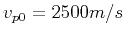 $ v_{p0}=2500 m/s$