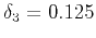 $ \delta_{3}=0.125$