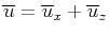 $ \overline{u}=\overline{u}_{x}+\overline{u}_{z}$