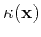 $\kappa({\bf x})$