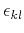 $ \epsilon_{kl}$