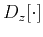 $ D_z[\cdot]$
