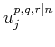 $ u_j^{p,q,r\vert n}$