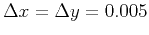 $ \Delta x=\Delta y=0.005$