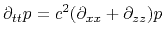 $\displaystyle \partial_{tt}p=c^2 (\partial_{xx}+\partial_{zz})p$