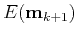 $ E(\textbf{m}_{k+1})$
