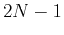 $ 2N-1$