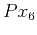 $ Px_6$