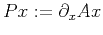 $ Px:=\partial_x Ax$