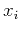 $ x_i$