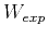 $ W_{exp}$