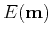 $ E(\textbf{m})$