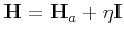 $ \textbf{H}=\textbf{H}_a+\eta \textbf{I}$