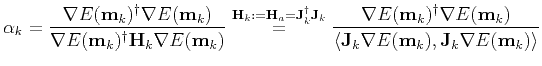 $\displaystyle \alpha_k=\frac{\nabla E(\textbf{m}_k)^{\dagger}\nabla E(\textbf{m...
...le\textbf{J}_k\nabla E(\textbf{m}_k),\textbf{J}_k\nabla E(\textbf{m}_k)\rangle}$