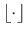 $\lfloor\cdot \rfloor$