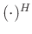 $(\cdot)^H$