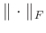$\parallel \cdot \parallel_F$