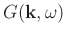 $G(\mathbf{k},\omega)$