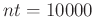 $nt = 10000$